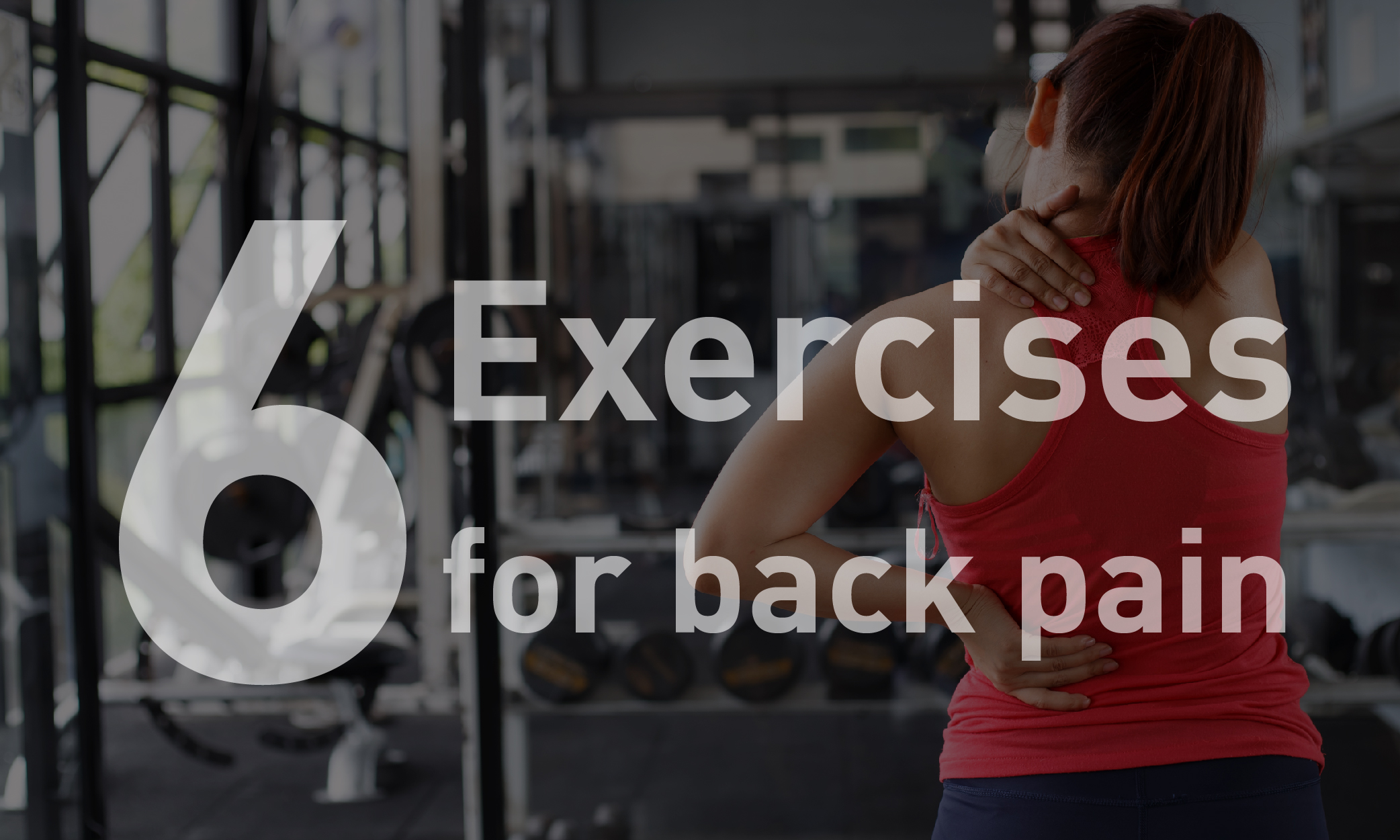 Six Exercises for Back Pain
