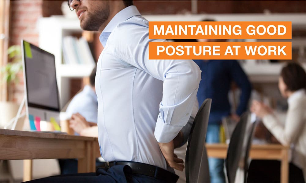 Maintaining a Good Posture at Work