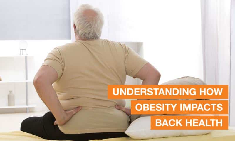 Understanding how obesity impacts back health