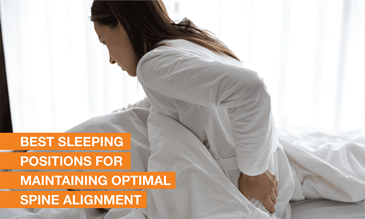What are the best sleeping positions for back pain and maintaining proper spine alignment?