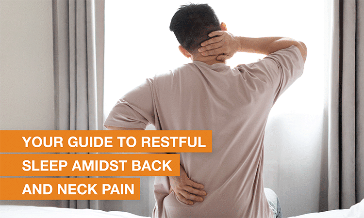 What are some strategies to ensure a good night’s sleep with back and neck pain?